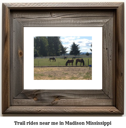 trail rides near me in Madison, Mississippi